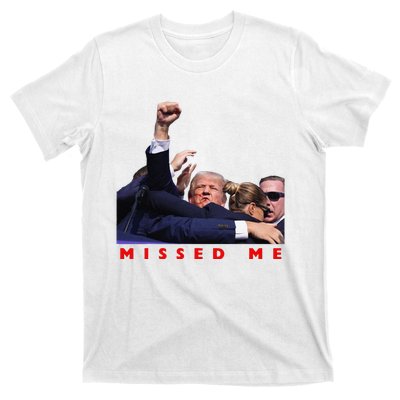 Funny Trump 2024 Missed Me T-Shirt