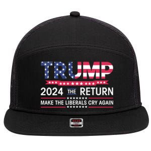 Funny Trump 2024 The Return Make Liberals Cry Again Election Gift 7 Panel Mesh Trucker Snapback Hat