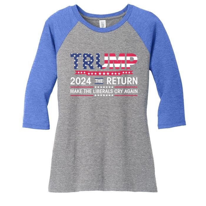 Funny Trump 2024 The Return Make Liberals Cry Again Election Gift Women's Tri-Blend 3/4-Sleeve Raglan Shirt