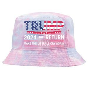 Funny Trump 2024 The Return Make Liberals Cry Again Election Gift Tie-Dyed Bucket Hat