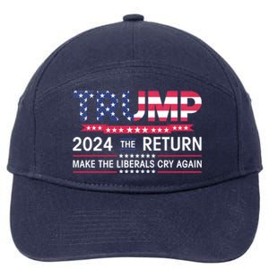 Funny Trump 2024 The Return Make Liberals Cry Again Election Gift 7-Panel Snapback Hat