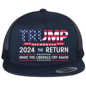 Funny Trump 2024 The Return Make Liberals Cry Again Election Gift Flat Bill Trucker Hat