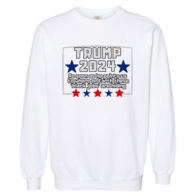 Funny Trump 2024 Where These Black Jobs Immigrants Stealing Garment-Dyed Sweatshirt