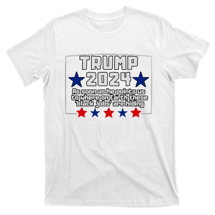 Funny Trump 2024 Where These Black Jobs Immigrants Stealing T-Shirt