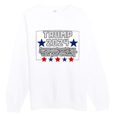 Funny Trump 2024 Where These Black Jobs Immigrants Stealing Premium Crewneck Sweatshirt