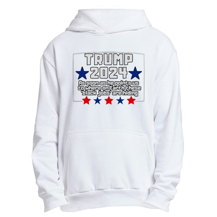 Funny Trump 2024 Where These Black Jobs Immigrants Stealing Urban Pullover Hoodie