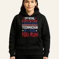 Firework Technician 4th Of July Funny USA Pyrotechnician Hoodie