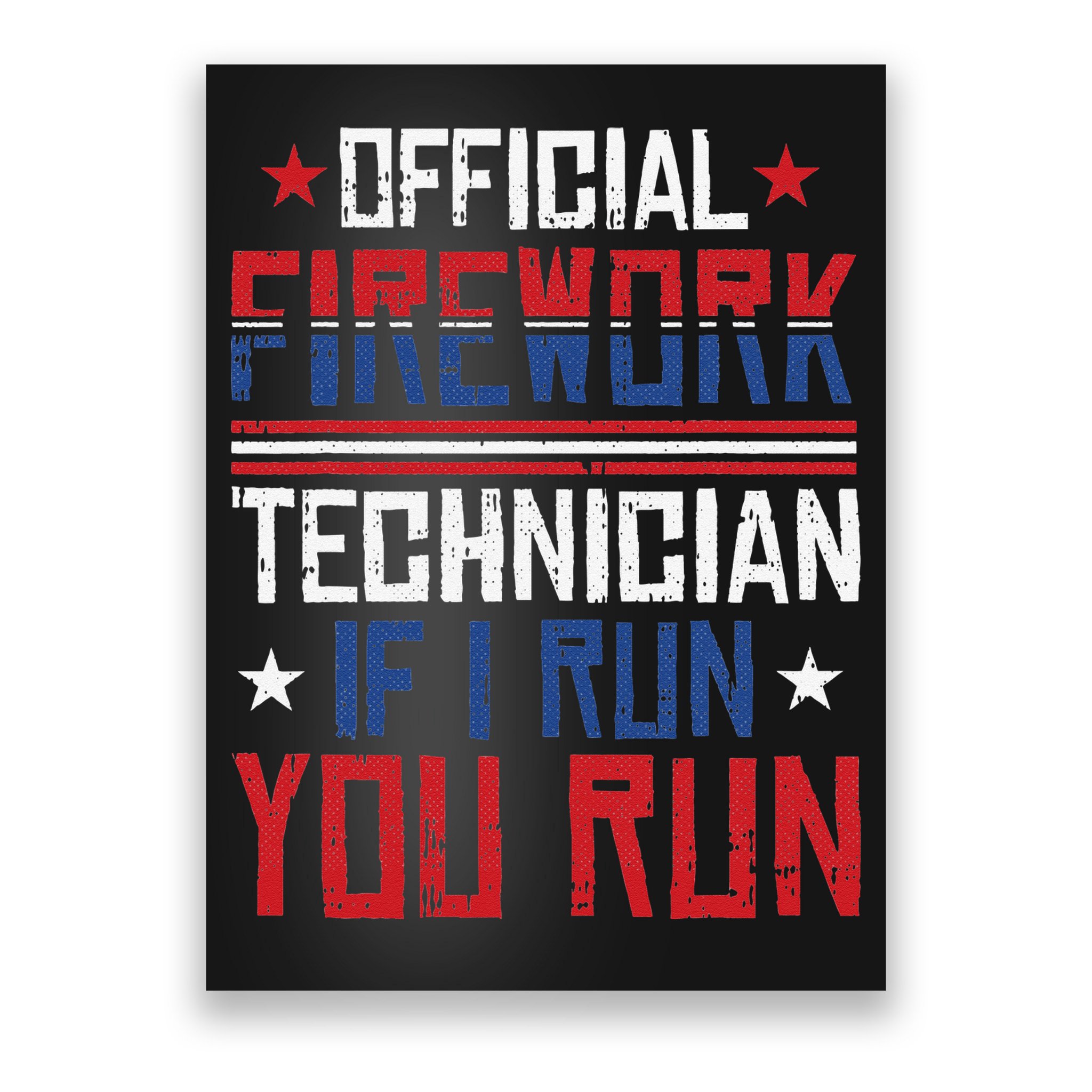 Firework Technician 4th Of July Funny USA Pyrotechnician Poster