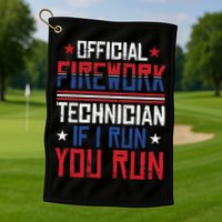 Firework Technician 4th Of July Funny USA Pyrotechnician Golf Towel
