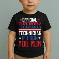 Firework Technician 4th Of July Funny USA Pyrotechnician Toddler T-Shirt