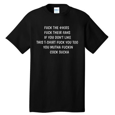 Fuck The 49ers Fuck Their Fans If You Don’T Like This Tall T-Shirt