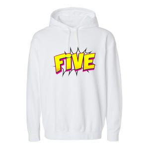 Five Text 5 Year Old Gift 5th Birthday Fifth Boy Garment-Dyed Fleece Hoodie