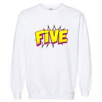 Five Text 5 Year Old Gift 5th Birthday Fifth Boy Garment-Dyed Sweatshirt