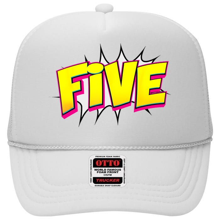 Five Text 5 Year Old Gift 5th Birthday Fifth Boy High Crown Mesh Back Trucker Hat