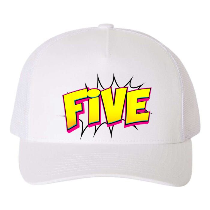 Five Text 5 Year Old Gift 5th Birthday Fifth Boy Yupoong Adult 5-Panel Trucker Hat