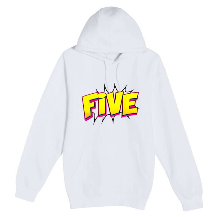 Five Text 5 Year Old Gift 5th Birthday Fifth Boy Premium Pullover Hoodie