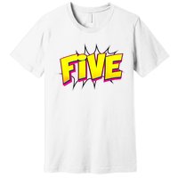 Five Text 5 Year Old Gift 5th Birthday Fifth Boy Premium T-Shirt