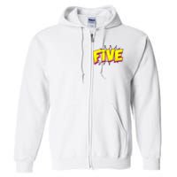 Five Text 5 Year Old Gift 5th Birthday Fifth Boy Full Zip Hoodie