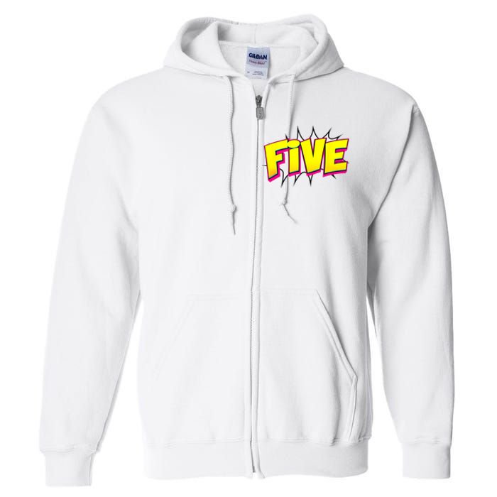 Five Text 5 Year Old Gift 5th Birthday Fifth Boy Full Zip Hoodie