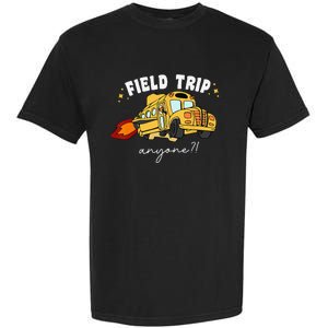 Field Trip Anyone Field Day Teacher Student School Funny Bus Garment-Dyed Heavyweight T-Shirt