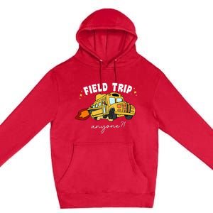 Field Trip Anyone Field Day Teacher Student School Funny Bus Premium Pullover Hoodie