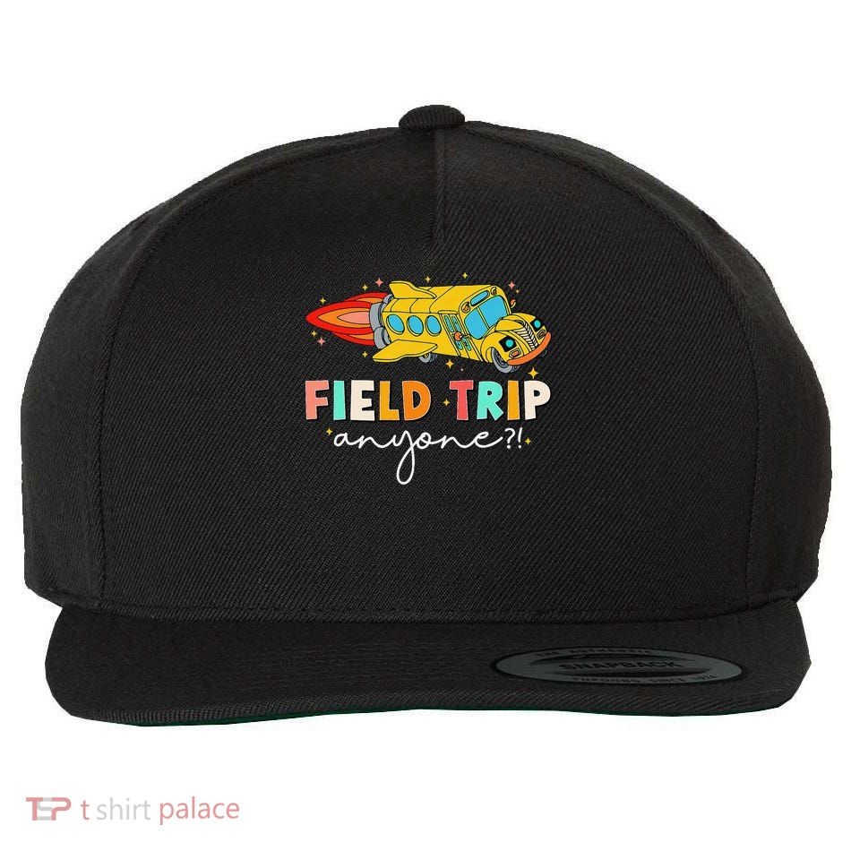 Field Trip Anyone Field Day Teachers Wool Snapback Cap