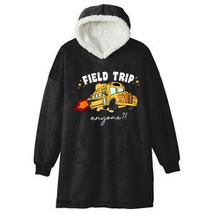 Field Trip Anyone Field Day Teacher Student School Funny Bus Hooded Wearable Blanket