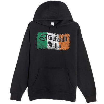 Funny Tiocfaidh Ar La Gift Vintage Ireland Irish Flag Gift Premium Pullover Hoodie