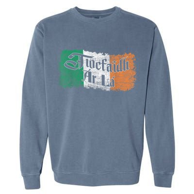 Funny Tiocfaidh Ar La Gift Vintage Ireland Irish Flag Gift Garment-Dyed Sweatshirt