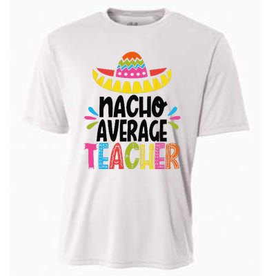 Fun Teacher Appreciation Humor Funny Nacho Average Teacher Cooling Performance Crew T-Shirt