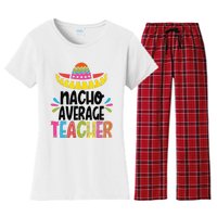 Fun Teacher Appreciation Humor Funny Nacho Average Teacher Women's Flannel Pajama Set