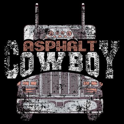 Funny Trucker Asphalt Cowboy Cool Truck Driver T-Shirt