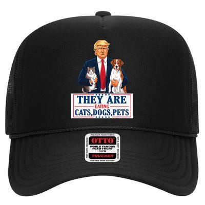 Funny They Are Eating The Dogs The Cats The Pets Trump High Crown Mesh Back Trucker Hat