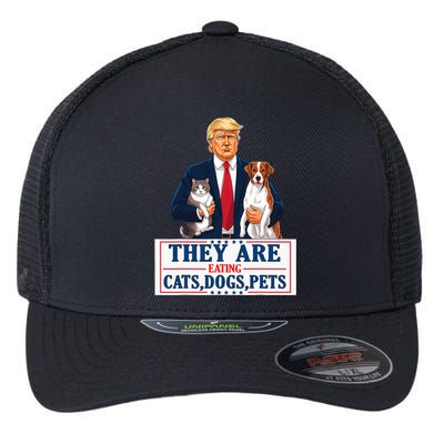 Funny They Are Eating The Dogs The Cats The Pets Trump Flexfit Unipanel Trucker Cap