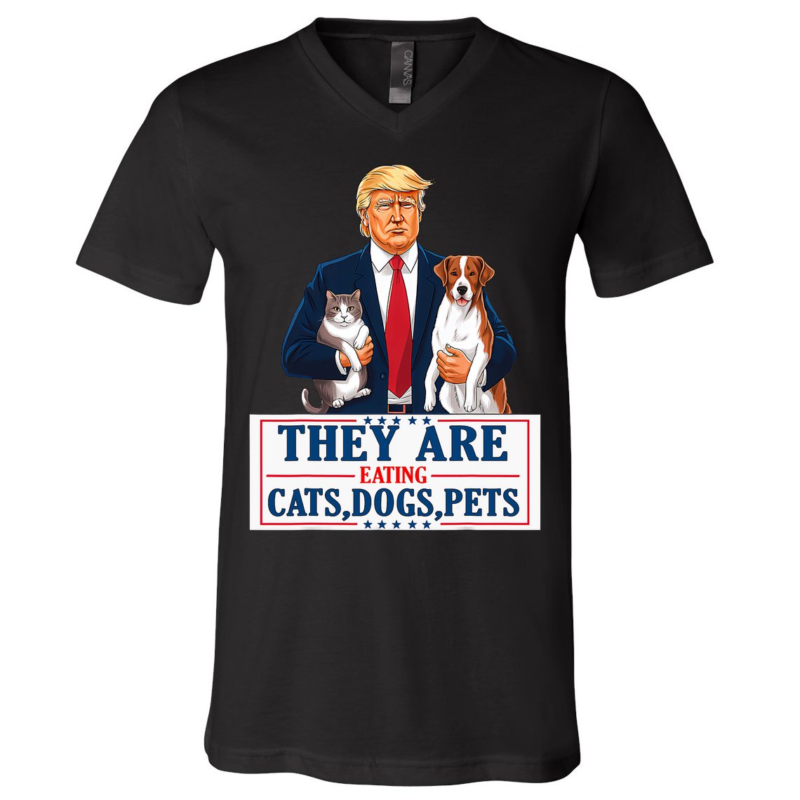 Funny They Are Eating The Dogs The Cats The Pets Trump V-Neck T-Shirt