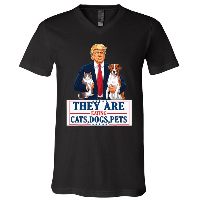 Funny They Are Eating The Dogs The Cats The Pets Trump V-Neck T-Shirt