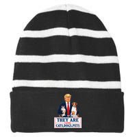 Funny They Are Eating The Dogs The Cats The Pets Trump Striped Beanie with Solid Band