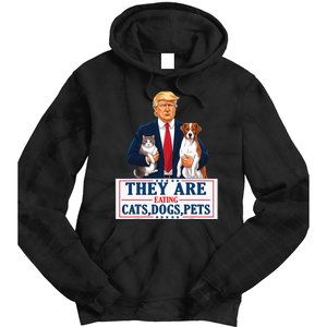 Funny They Are Eating The Dogs The Cats The Pets Trump Tie Dye Hoodie