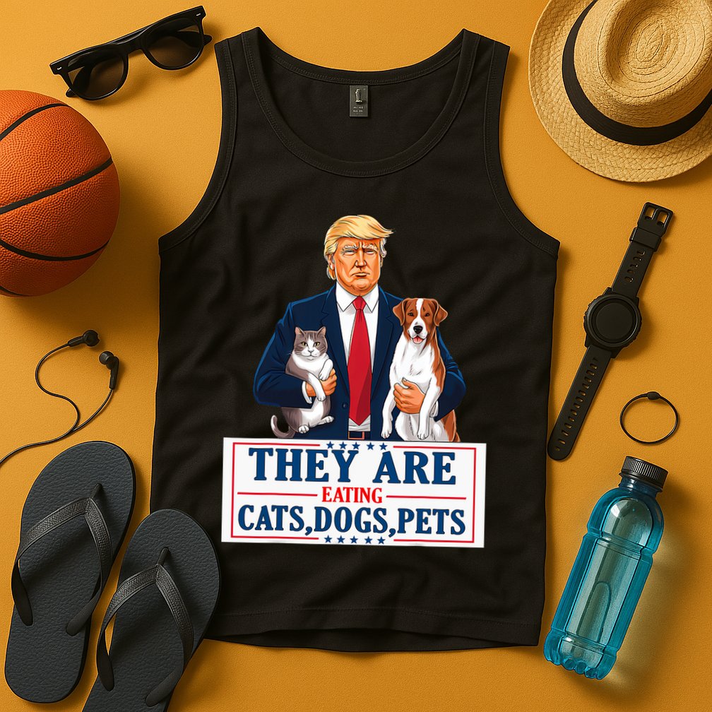 Funny They Are Eating The Dogs The Cats The Pets Trump Tank Top