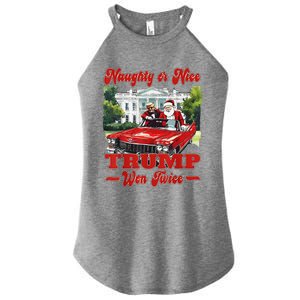 Funny Trump And Santa Naughty Or Nice Trump Won Twice Women's Perfect Tri Rocker Tank