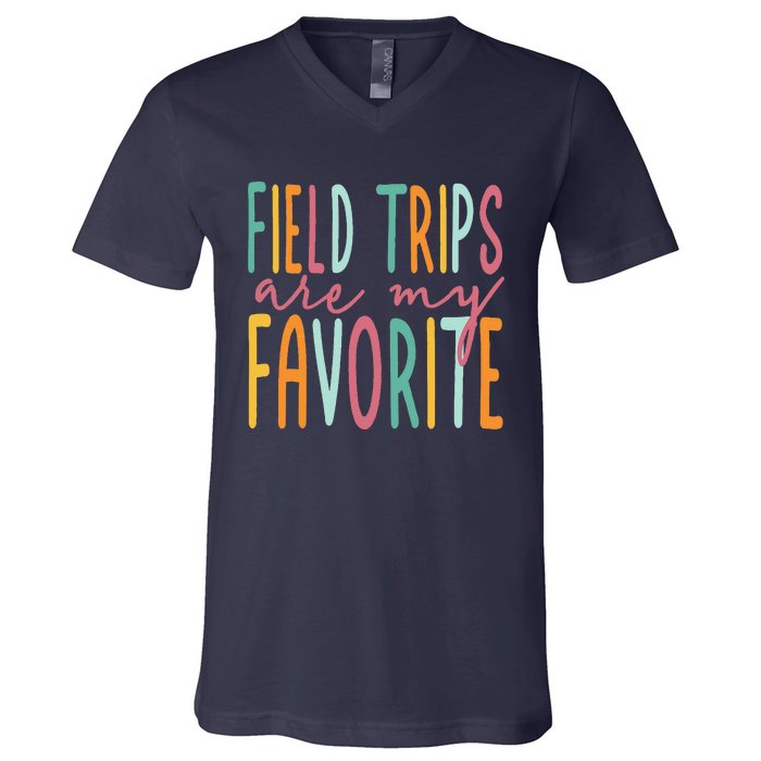 Field Trips Are My Favorite I Field Trips Children Teacher V-Neck T-Shirt