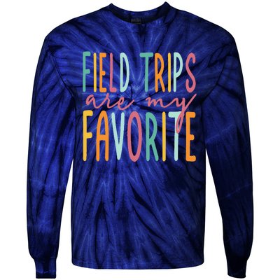 Field Trips Are My Favorite I Field Trips Children Teacher Tie-Dye Long Sleeve Shirt