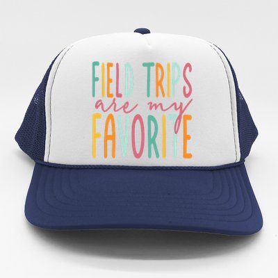 Field Trips Are My Favorite I Field Trips Children Teacher Trucker Hat