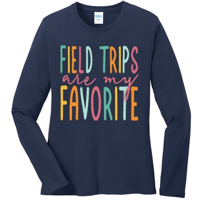 Field Trips Are My Favorite I Field Trips Children Teacher Ladies Long Sleeve Shirt