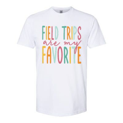 Field Trips Are My Favorite I Field Trips Children Teacher Softstyle CVC T-Shirt