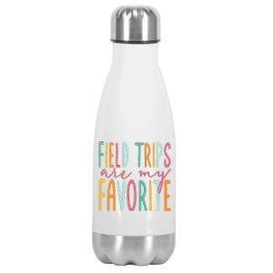 Field Trips Are My Favorite I Field Trips Children Teacher Stainless Steel Insulated Water Bottle