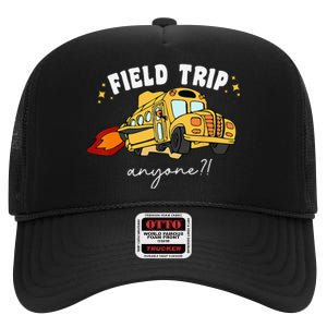 Field Trip Anyone Field Day Teacher Student School Funny Bus High Crown Mesh Back Trucker Hat