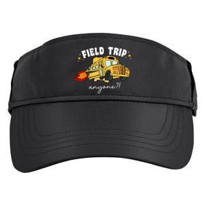 Field Trip Anyone Field Day Teacher Student School Funny Bus Adult Drive Performance Visor