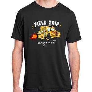 Field Trip Anyone Field Day Teacher Student School Funny Bus Adult ChromaSoft Performance T-Shirt