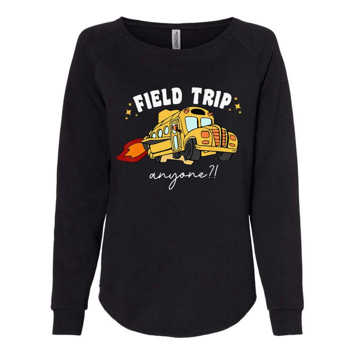 Field Trip Anyone Field Day Teacher Student School Funny Bus Womens California Wash Sweatshirt